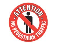 Floor marker sign: Attention No Pedestrian Traffic