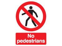 No Pedestrians Prohibition Safety Signs - 400 x 300mm